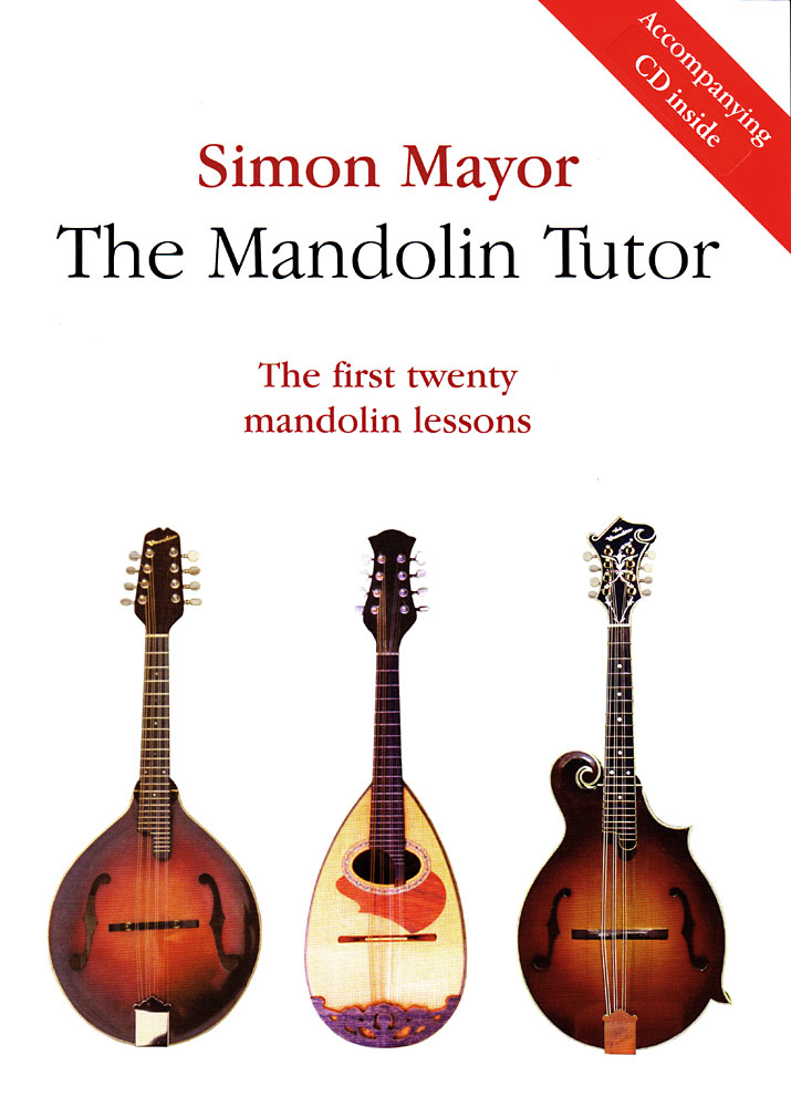 The Mandolin Tutor Book Now with free downland. The first twenty mandolin lessons, by Simon Mayor