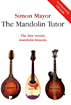 The Mandolin Tutor Book Now with free downland. The first twenty mandolin lessons, by Simon Mayor